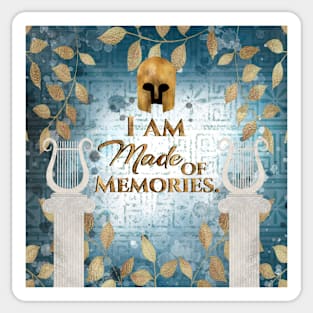 I Am Made of Memories Sticker